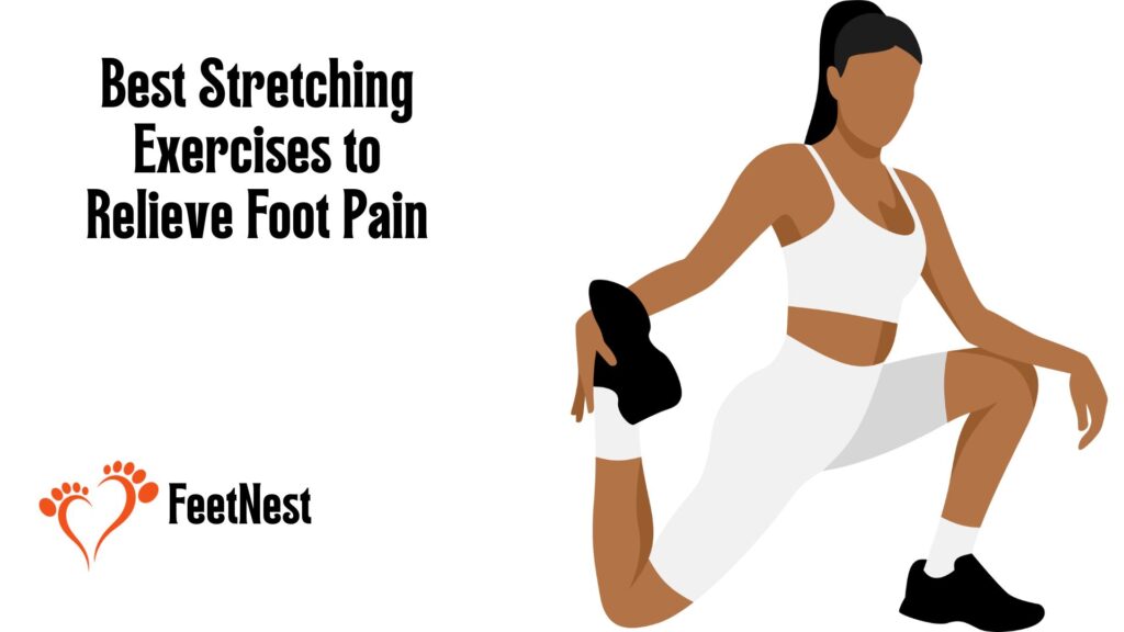 best-stretching-exercises-to-relieve-foot-pain